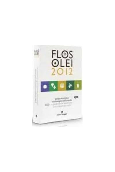 FLOS OLEI 2012. GUIDA AI MIGLIORI ESTRAVERGINE DEL MONDO. EDIZ. I TALIANA E INGLESE